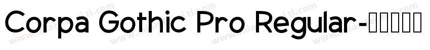 Corpa Gothic Pro Regular字体转换